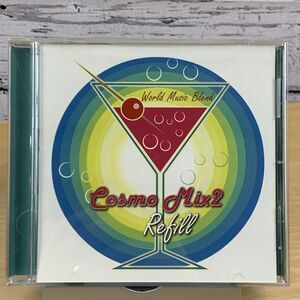 Cosmo Mix Vol. 2: Refill [2006 CD] World Music‎ Blend Dance Party Compilation